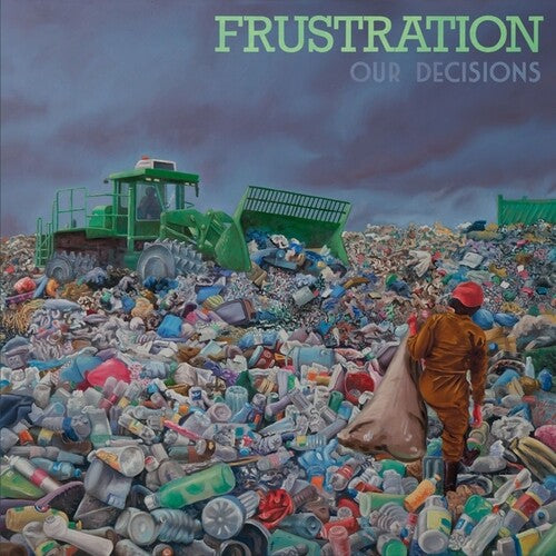 Frustration- Our Decisions (PREORDER)
