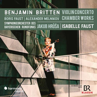 Isabelle Faust- Britten: Violin Concerto & chamber music