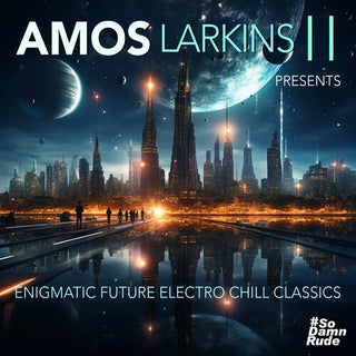 Amos Larkins II- Enigmatic Future Electro Chill Classics