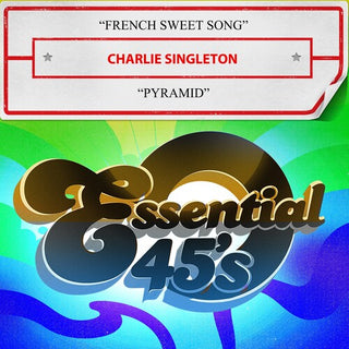 Charlie Singleton- French Sweet Song / Pyramid (Digital 45)