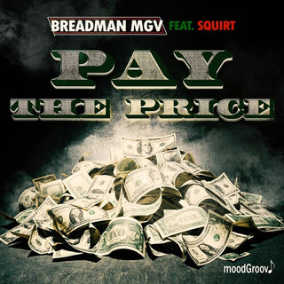 Breadman Mgv Featuring Squirt- Pay The Price