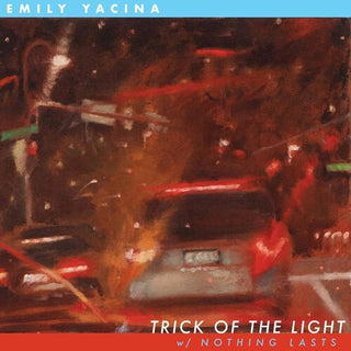 Emily Yacina- Trick Of The Light B/w Nothing Lasts - Champagne