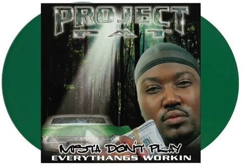 Project Pat- Mista Don't Play: Everythangs Workin (PREORDER)
