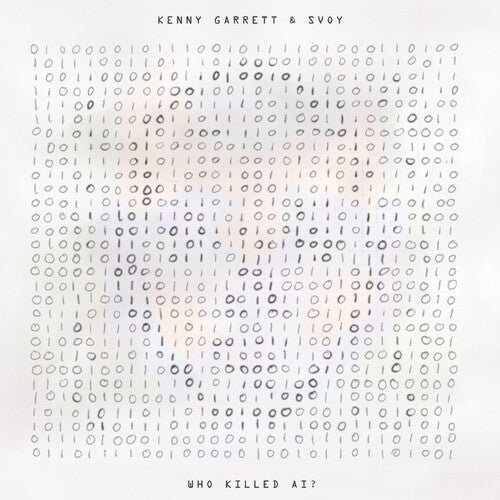 Kenny Garrett & Svoy- Who Killed AI -RSD24