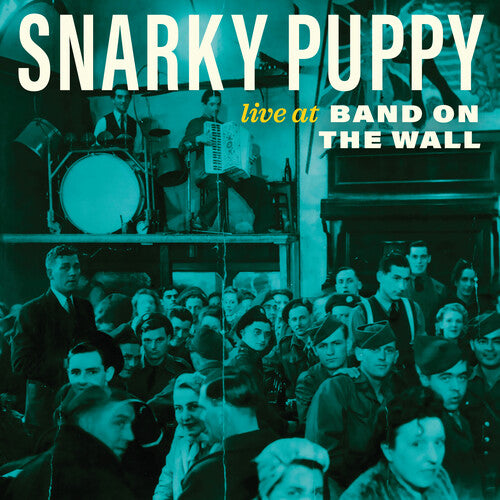 Snarky Puppy- Live At Band On The Wall -RSD24