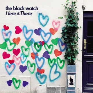 The Black Watch- Here & There