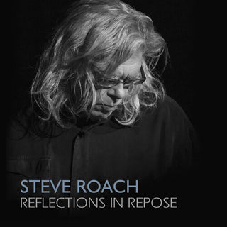 Steve Roach- Reflections In Repose
