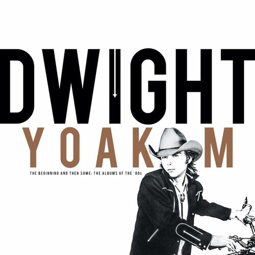 Dwight Yoakam- Beginning And Then Some: The Albums Of The 80s -RSD24