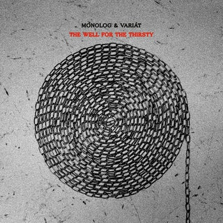 Monolog & Variat- The Well For The Thirsty
