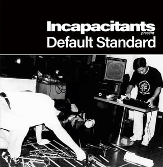 Incapacitants- Default Standard