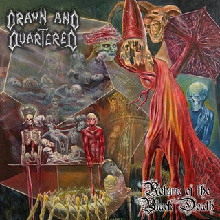 Drawn & Quartered- Return of the Black Death