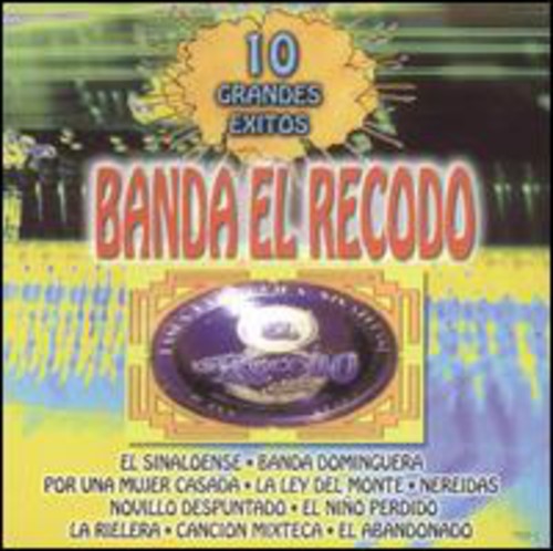 Banda El Recodo- 10 Grandes Exitos (PREORDER)
