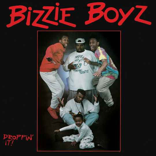 Bizzie Boyz- Droppin' It!