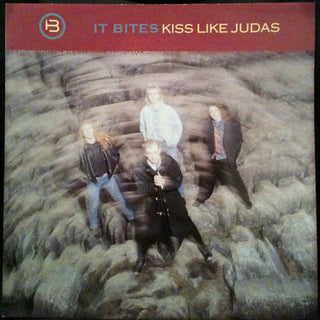 It Bites- Kiss Like Judas (12”)