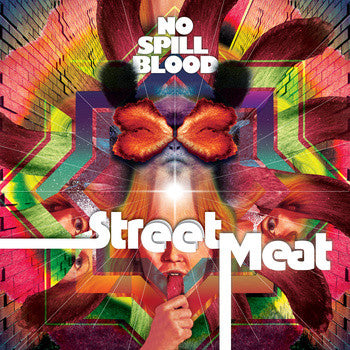 No Spill Blood- Street Meat