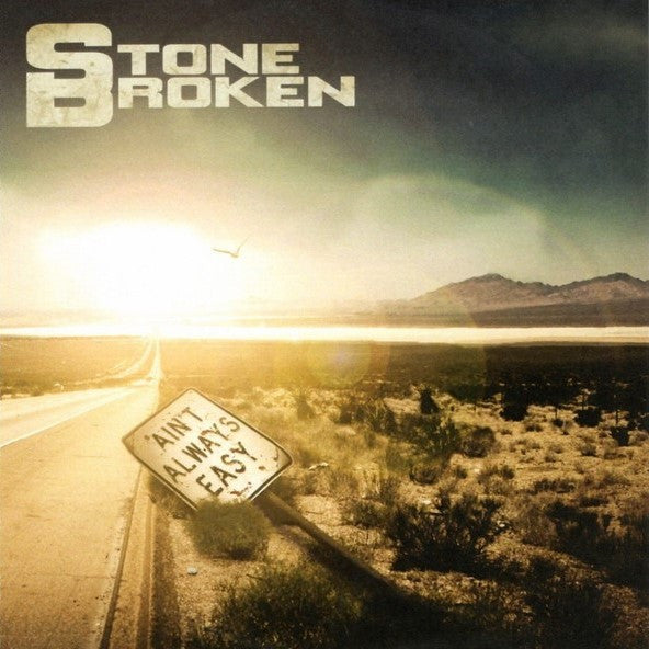 Stone Broken- Ain't Always Easy