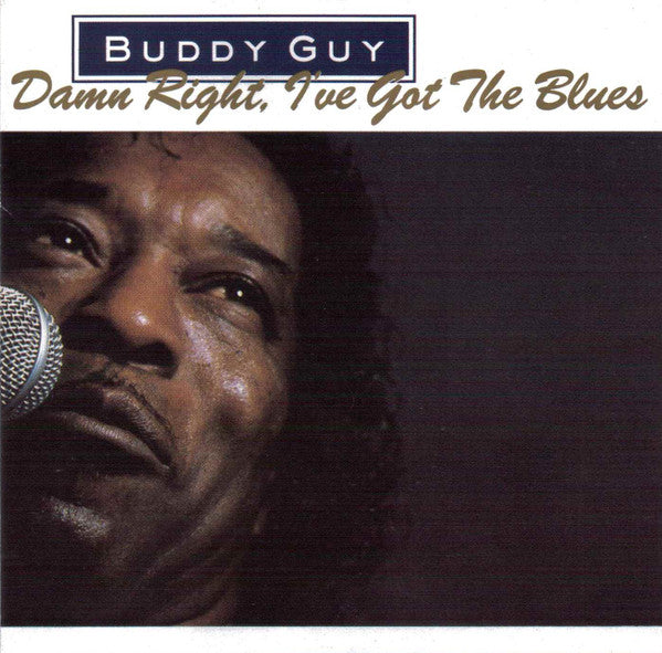 Buddy Guy- Damn Right, I've Got The Blues
