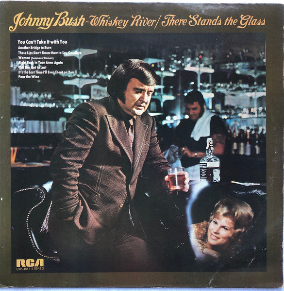 Johnny Bush- Whiskey River/ There Stands The Glass