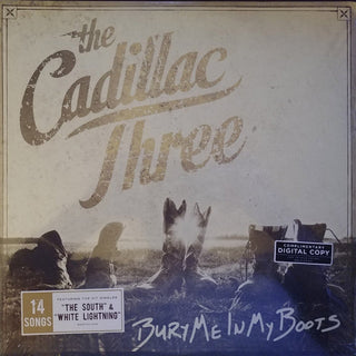Cadillac Three- Bury Me In My Boots