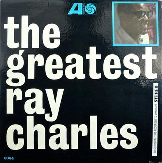 Ray Charles- The Greatest Ray Charles