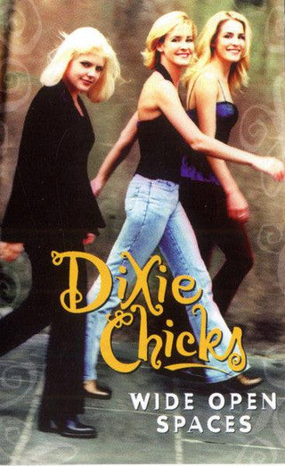Dixie Chicks- Wide Open Spaces