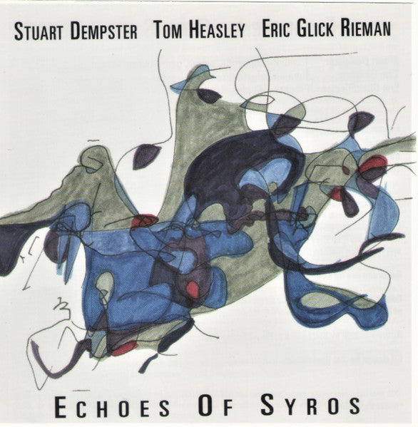 Stuart Depster, Tom Heasley, Eric Glick Rieman- Echoes Of The Syros