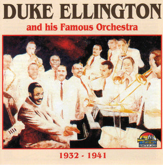 Duke Ellington And His Famous Orchestra- 1932-1941