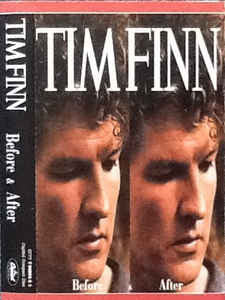 Tim Finn- Before & After