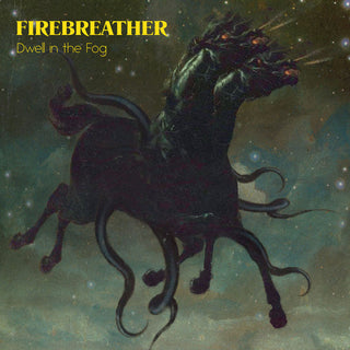 Firebreather- Dwell In The Fog (Green)
