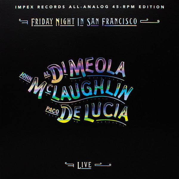 Al Di Meola, John McLaughlin, Paco De Lucia- Friday Night In San Francisco Live (2020 Impex Pressing)(Numbered)