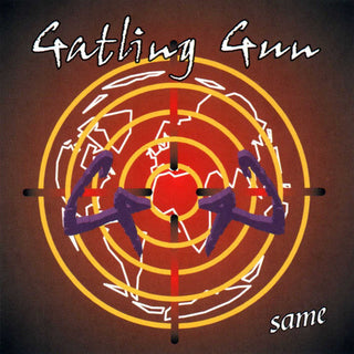 Gatling Gun- Same