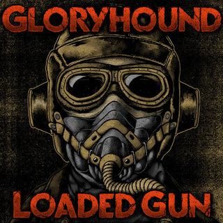Gloryhound- Loaded Gun