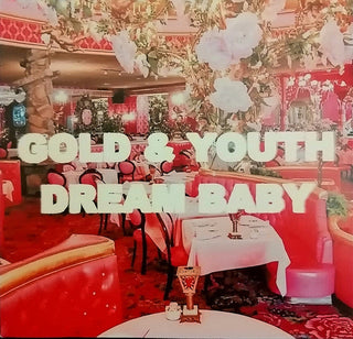 Gold & Youth- Dream Baby