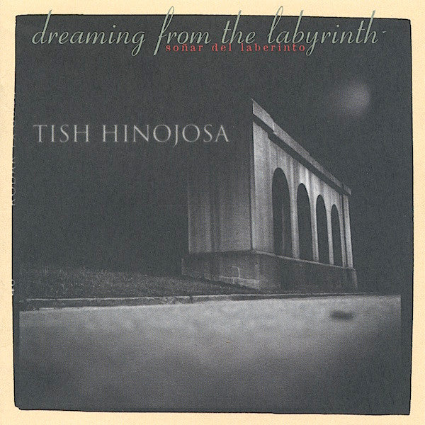 Tish Hinojosa- Dreaming From The Labyrinth