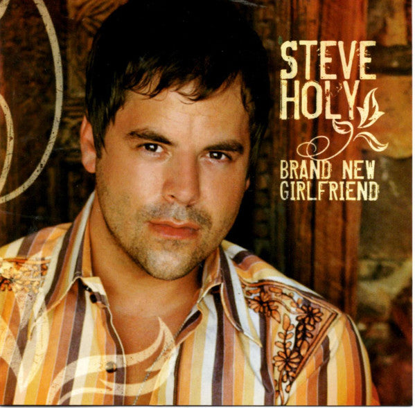Steve Holy- Brand New Girlfriend