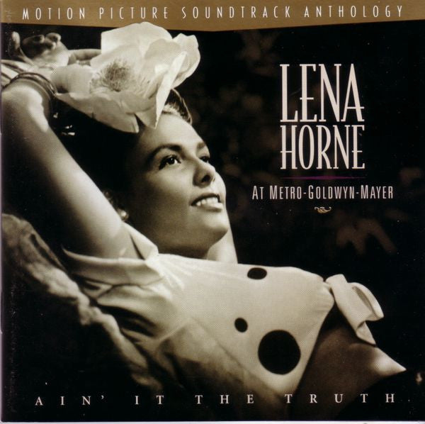 Lena Horn- Lena Horne At Metro-Goldwyn-Mayer: Ain' It The Truth