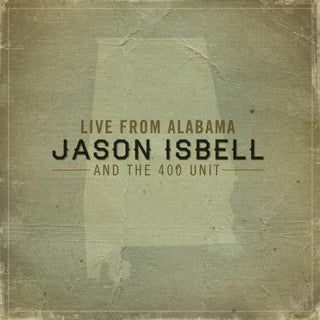 Jason Isbell And The 400 Unit- Live From Alabama (Sealed)