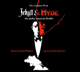 Jekyll & Hyde The Gothic Musical Thriller Complete Work