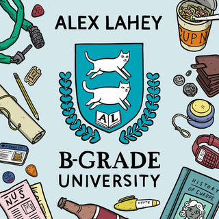 Alex Lahey- B-Grade University (Sealed)