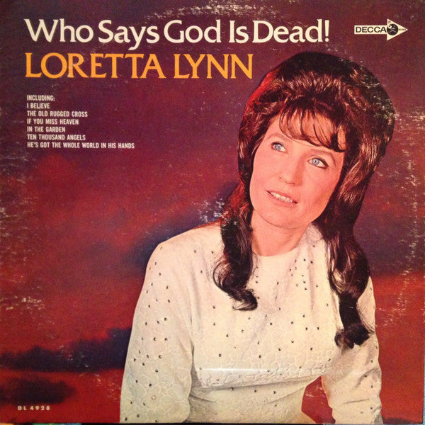 Loretta Lynn- Who Says God Is Dead