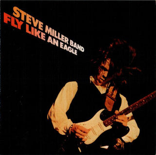 Steve Miller Band- Fly Like An Eagle: 30th Anniversary