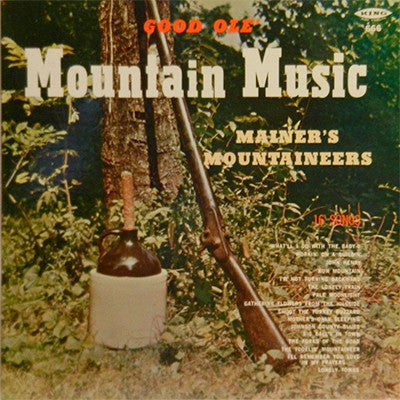 Mainer's Mountaineers- Good Ole' Mountain Music