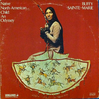 Buffy Sainte-Marie- Native North-American Child: An Odyssey