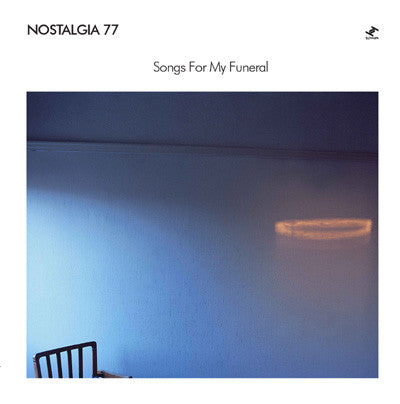 Nostalgia 77- Songs For My Funeral