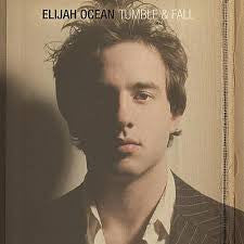 Elijah Ocean- Tumble & Fall (Sealed)