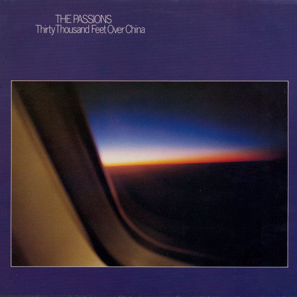 The Passions- Thirty Thousand Feet Over China