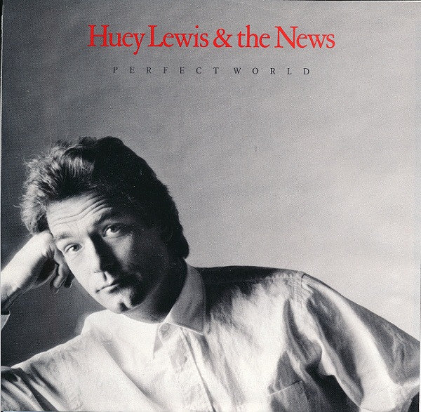Huey Lewis & The New- Perfect World/Slammin'