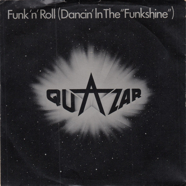 Quazar- Funk 'n' Roll (Dancin' In The “Funkshin”)Savin' My Love For A Rainy Day