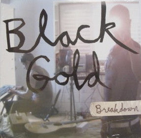 Black Gold- Breakdown (SEALED)
