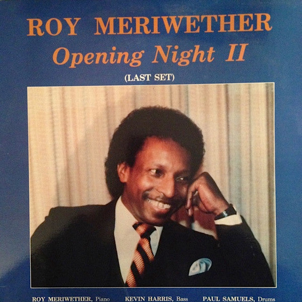 Roy Meriwether- Opening Night II (Last Set)